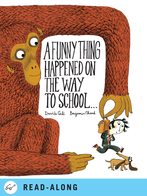 Title details for A Funny Thing Happened on the Way to School... by Davide Cali - Available